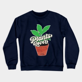 Plants lover Crewneck Sweatshirt